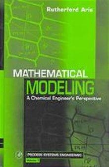 Mathematical Modeling: A Chemical Engineer's Perspective