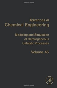 Modeling and Simulation of Heterogeneous Catalytic Processes,