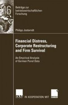 Financial Distress, Corporate Restructuring and Firm Survival: An Empirical Analysis of German Panel Data