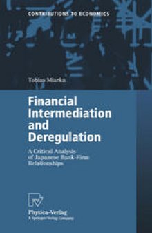 Financial Intermediation and Deregulation: A Critical Analysis of Japanese Bank-Firm Relationships