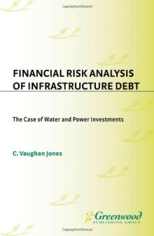 Financial Risk Analysis of Infrastructure Debt: The Case of Water and Power Investments