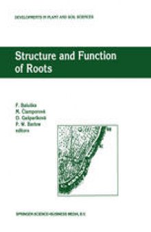 Structure and Function of Roots: Proceedings of the Fourth International Symposium on Structure and Function of Roots, June 20–26, 1993, Stará Lesná, Slovakia