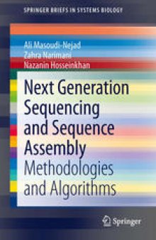 Next Generation Sequencing and Sequence Assembly: Methodologies and Algorithms