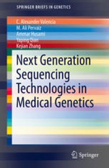 Next Generation Sequencing Technologies in Medical Genetics