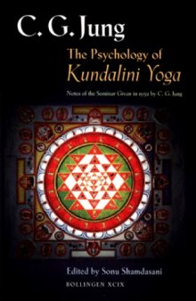 The Psychology of Kundalini Yoga : Notes of the Seminar Given in 1932 by C.G. Jung