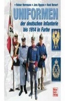 Uniformen der deutschen Infanterie 1888 bis 1914 in Farbe