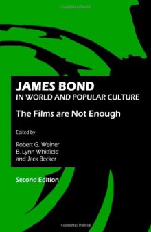 James Bond in World and Popular Culture: The Films are Not Enough