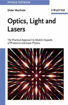 Optics, light and lasers: the practical approach to modern aspects of photonics and laser physics