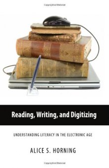 Reading, Writing, and Digitizing: Understanding Literacy in the Electronic Age