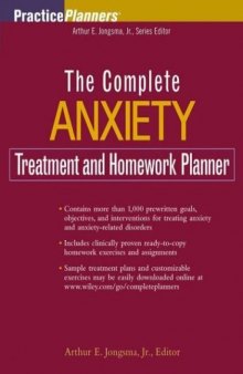 The Complete Anxiety Treatment and Homework Planner (Practice Planners)