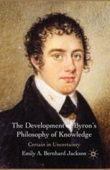 The Development of Byron’s Philosophy of Knowledge: Certain in Uncertainty