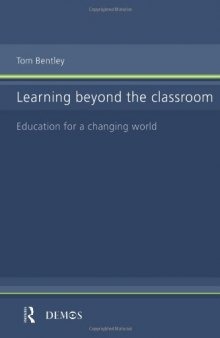 Learning beyond the classroom: education for a changing world
