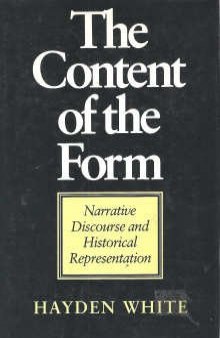 The Content of the Form: Narrative Discourse and Historical Representation
