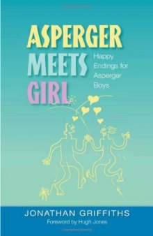 Asperger Meets Girl: Happy Endings for Asperger Boys