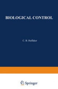 Biological Control: Proceedings of an AAAS Symposium on Biological Control, held at Boston, Massachusetts December 30–31, 1969