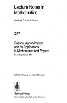 Rational Approximation and its Applns. in Math., Physics