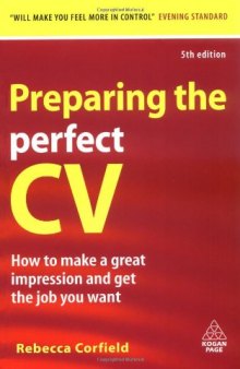 Preparing the Perfect CV: How to Make a Great Impression and Get the Job You Want  