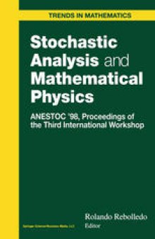 Stochastic Analysis and Mathematical Physics: ANESTOC ’98 Proceedings of the Third International Workshop