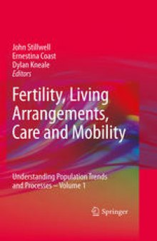 Fertility, Living Arrangements, Care and Mobility: Understanding Population Trends and Processes - Volume 1
