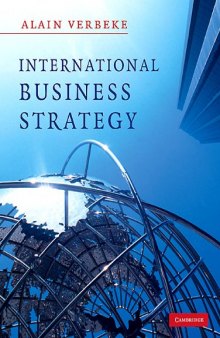 International Business Strategy: Rethinking the Foundations of Global Corporate Success