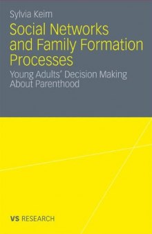 Social Networks and Fertility Decision-making: A Mixed-methods Study on Personal Relations and Social Influence on Family Formation  