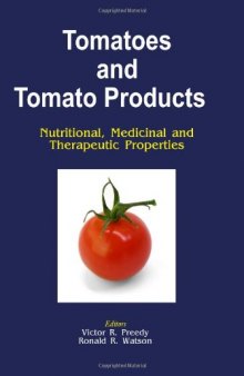 Tomatoes and Tomato Products: Nutritional, Medicinal and Therapeutic Properties