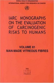 Man-Made Vitreous Fibres (IARC Monographs on the Evaluation of Carcinogenic Risks to H)