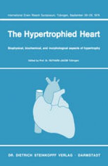 The Hypertrophied Heart: Biophysical, biochemical, and morphological aspects of hypertrophy. International Erwin Riesch Symposium,Tübingen, September 26–29, 1976