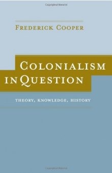 Colonialism in Question: Theory, Knowledge, History