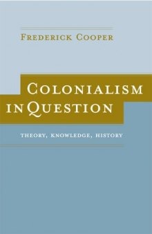 Colonialism in Question: Theory, Knowledge, History