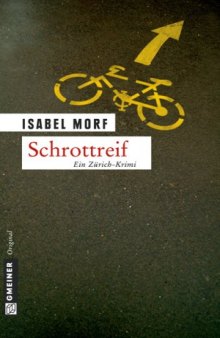 Schrottreif: Ein Zurich-Krimi, 2. Auflage