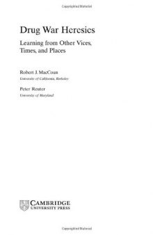 Drug War Heresies: Learning from Other Vices, Times, and Places (RAND Studies in Policy Analysis)