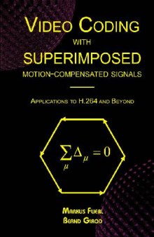 Video Coding with Superimposed Motion-Compensated Signals: Applications to H. 264 and Beyond