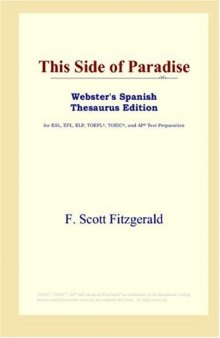 This Side of Paradise (Webster's Spanish Thesaurus Edition)