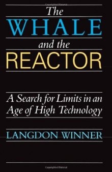 The Whale and the Reactor: A Search for Limits in an Age of High Technology