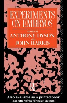 Experiments on Embryos (Social Ethics and Policy Series)