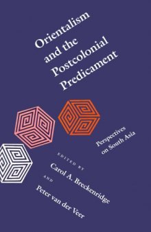 Orientalism and the Postcolonial Predicament: Perspectives on South Asia (South Asia Seminar)