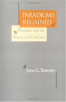 Paradigms Regained: Pluralism and the Practice of Criticism