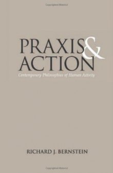 Praxis and Action: Contemporary Philosophies of Human Activity