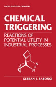 Chemical Triggering: Reactions of Potential Utility in Industrial Processes