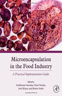 Microencapsulation in the food industry : a practical implementation guide