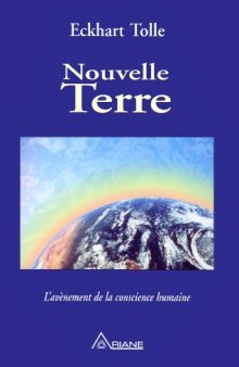 Nouvelle Terre: L'avènement de la conscience humaine