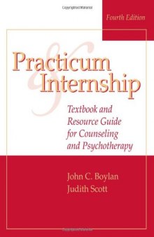 Practicum and Internship: Textbook and Resource Guide for Counseling and Psychotherapy, Fourth Edition