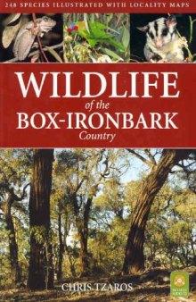 Wildlife of the Box-Ironbark Country: A Guide to Victoria's Goldfields Region