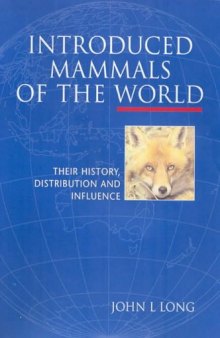 Introduced Mammals of the World: Their History, Distribution and Influence