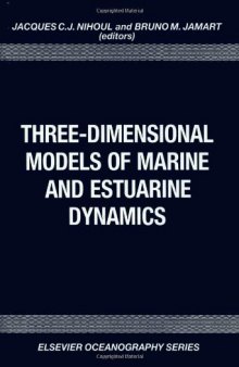 Three-Dimensional Models of Marine and Estuarine Dynamics