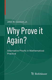 Why prove it again? : alternative proofs in mathematical practice