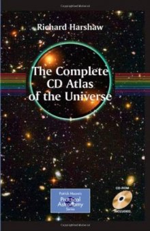 The Complete CD Atlas of the Universe (Patrick Moore's Practical Astronomy Series)