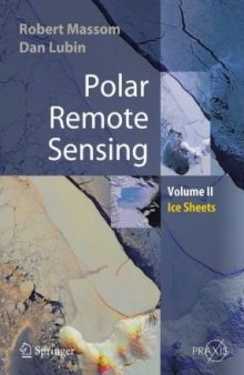 Polar Remote Sensing: Volume II: Ice Sheets (Springer Praxis Books   Geophysical Sciences) (v. 2)