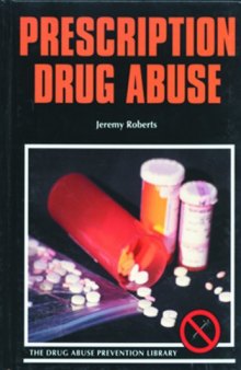 Prescription Drug Abuse (Drug Abuse Prevention Library)
